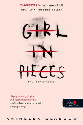 Kniha Lány, darabokban - Kathleen Glasgow,Enikő Mária Tóth