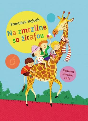 Na zmrzline so žirafou - František Rojček,Ľuboslav Paľo