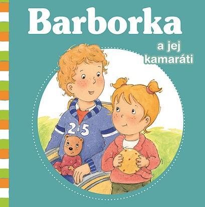 Barborka a jej kamaráti - Nancy Delvaux,De Pétigny Aline