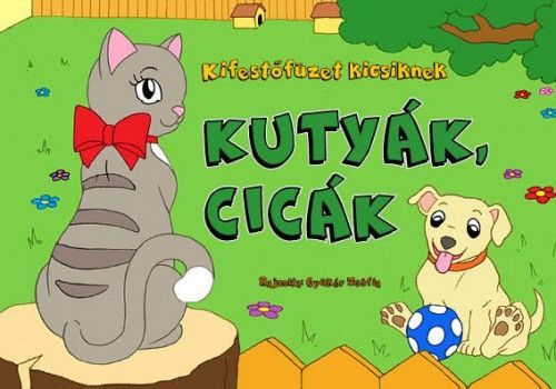 Kifestőfüzet kicsiknek - Kutyák, cicák