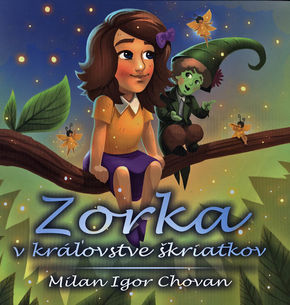 Kniha Zorka v kráľovstve škriatkov - Milan Igor Chovan
