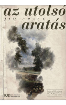 Kniha Az utolsó aratás - Jim Crace,Zoltán Pék