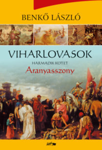 Kniha Viharlovasok III. - Aranyasszony - László Benkő