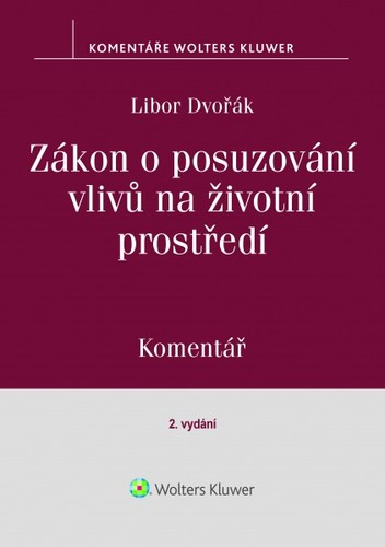 Zákon o posuzování vlivů na životní prostředí - komentář, 2. vydání
