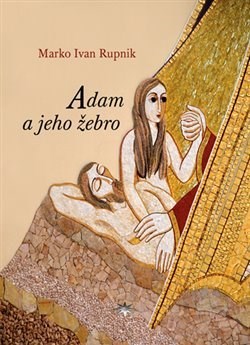Kniha Adam a jeho žebro - Marko Rupnik
