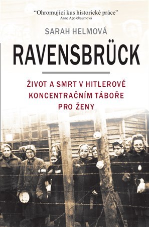 Ravensbrück - Sarah Helmová