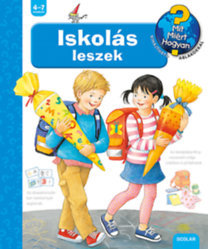 Iskolás leszek - Mit? Miért? Hogyan? - Doris Rübel