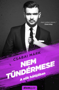 Kniha Nem tündérmese - A nők hálójában - Márk Csabai
