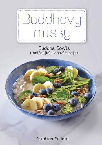 Buddhovy Misky - Kateřina Enders