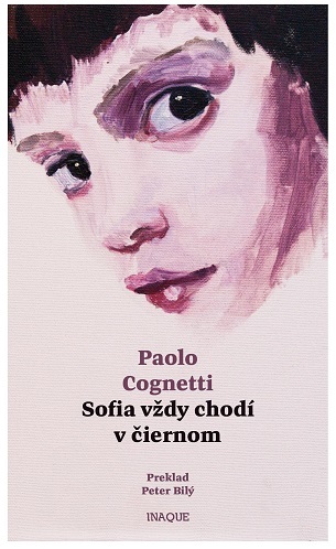 Sofia vždy chodí v čiernom - Paolo Cognetti,Peter Bílý