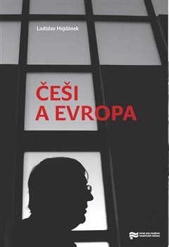 Kniha Češi a Evropa - Ladislav Hejdánek