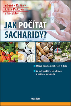 Jak počítat sacharidy? - Kolektív autorov,Zdeněk Rušavý