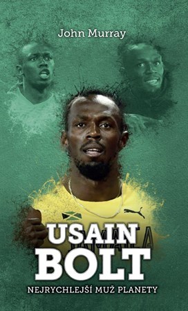 Kniha Usain Bolt - nejrychlejší muž planety - Murray John