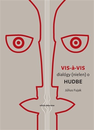 Vis a vis - Július Fujak