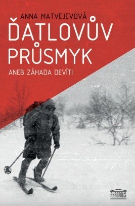 Kniha Ďatlovův průsmyk aneb Záhada devíti - Anna Matvejevová