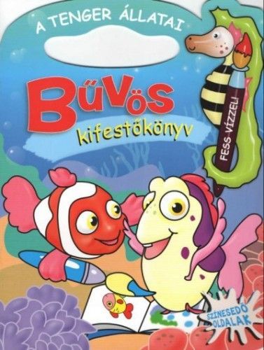 A tenger állatai - Bűvös kifestőkönyv