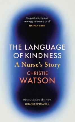 The Language of Kindness - A Nurse's Story