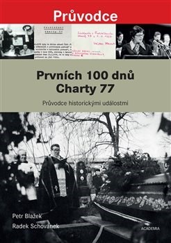 Prvních 100 dnů Charty 77 - Radek Schovánek,Petr Blažek