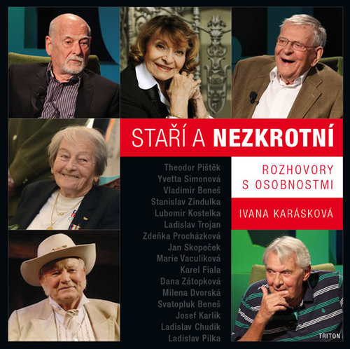 Kniha Staří a nezkrotní - Rozhovory s osobnostmi