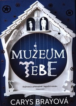 Muzeum tebe - Bray Carys