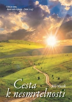 Kniha Cesta k nesmrtelnosti - Jiří Vacek