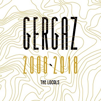 Various - Gergaz 2008-2018 The Locals 2LP