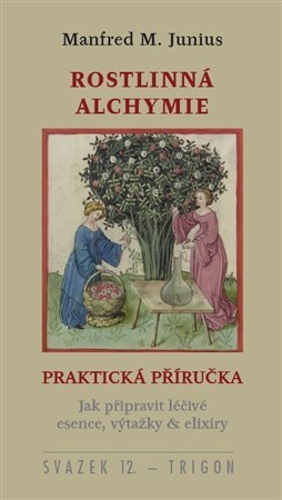 Rostlinná alchymie - Praktická příručka