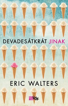 Kniha Devadesátkrát jinak - Eric Walters