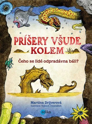 Příšery všude kolem - Martina Drijverová,Vojtěch Otčenášek