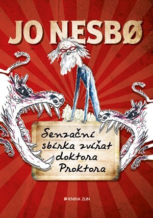 Kniha Senzační sbírka zvířat doktora Proktora - Jo Nesbo,Kateřina Krištůfková