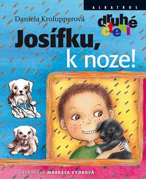 Josífku, k noze! - Daniela Krolupperová,Markéta Vydrová