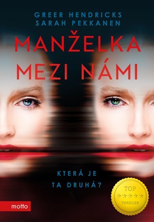Kniha Manželka mezi námi - Sarah Pekkanen,Greer Hendricks