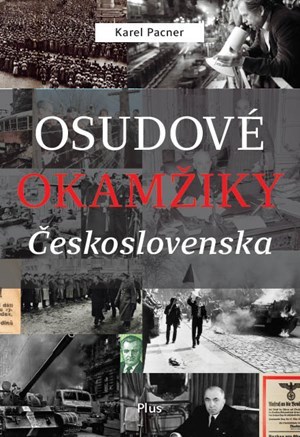 Kniha Osudové okamžiky Československa - Karel Pacner