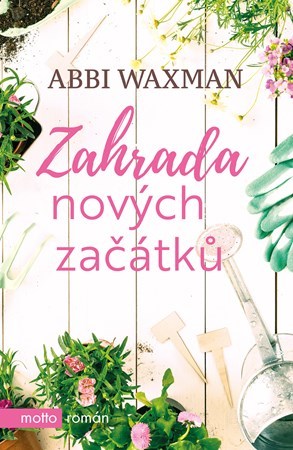 Kniha Zahrada nových začátků - Abbi Waxman