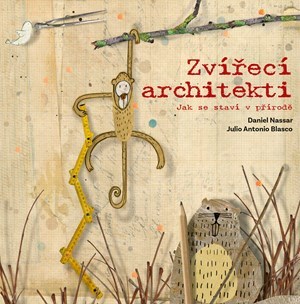 Kniha Zvířecí architekti - Kolektív autorov