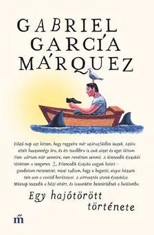 Kniha Egy hajótörött története - Gabriel García Márquez