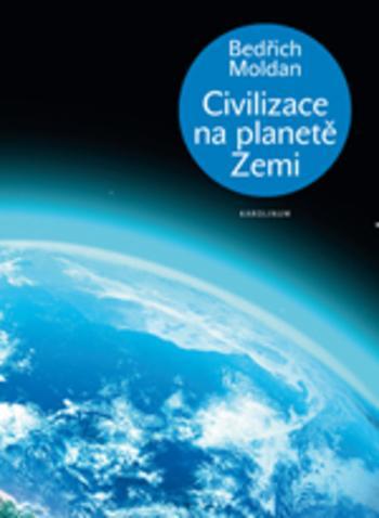 Kniha Civilizace na planetě Zemi - Bedřich Moldan