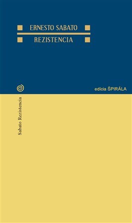 Kniha Rezistencia - Ernesto Sabato