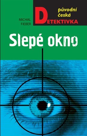 Kniha Slepé okno - Michal Fieber