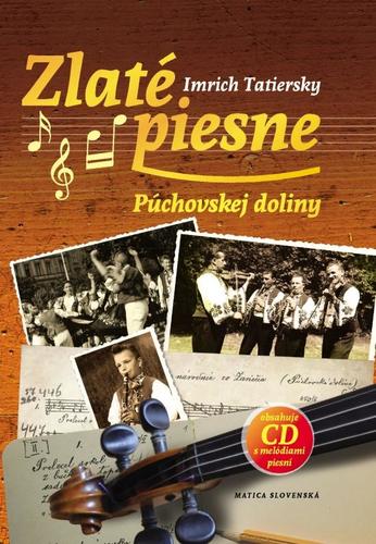 Zlaté piesne Púchovskej doliny + CD - Imrich Tatiersky