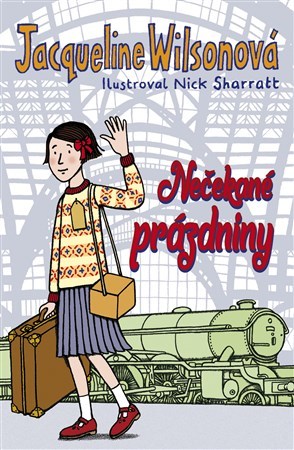Kniha Nečekané prázdniny - Jacqueline Wilsonová,Nick Sharratt