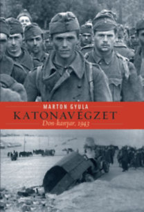 Kniha Katonavégzet - Don-kanyar, 1943 - Gyula Marton