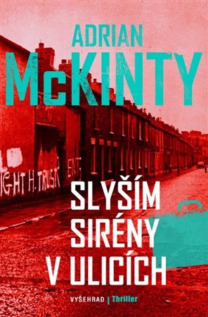 Kniha Slyším sirény v ulicích - Adrian McKinty