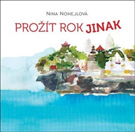 Kniha Prožít rok jinak - Nina Nohejlová