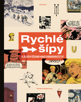 Kniha Rychlé šípy a jejich úžasná nová dobrodružství