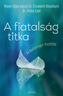 A fiatalság titka - A telomer-hatás