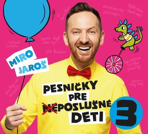 Jaroš Miro - Pesničky pre (ne)poslušné deti 3  CD