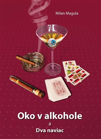 Kniha Oko v alkohole a Dva naviac - Milan Magula