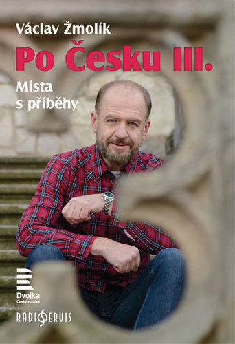 Kniha Po Česku III. - Místa s příběhy