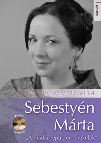 Kniha Sebestyén Márta - CD melléklettel - Jávorszky Béla Szilárd
